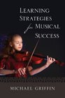 Learning Strategies For Musical Success