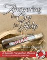 Answering the Cry for Help  A Suicide Prevention Manual