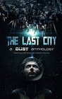 The Last City a Dust Publishing anthology