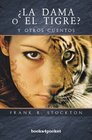 La dama o el tigre Y otros cuentos