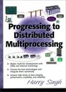 Progressing to Distributed MultiProcessing