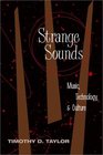 Strange Sounds Music Technology and Culture