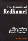 The Journals of Redkamel Observations of a 20 Year Old Chain Smoker