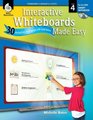 Interactive Whiteboards Made Easy 30 Activities to Engage All Learners Level 4