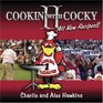 Cookin' With Cocky II More Than Just a Cookbook