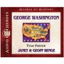 George Washington: True Patriot (Heroes of History) (Audiobook)
