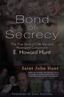 Bonds of Secrecy: The True Story of CIA Spy and Watergate Conspirator E. Howard Hunt