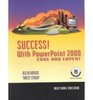 Success with Microsoft Office 2000 PowerPoint Core and Expert