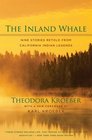 The Inland Whale Nine Stories Retold from California Indian Legends