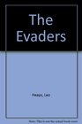 The Evaders The Story of the Most Amazing Mass Escape of World War II
