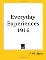 Everyday Experiences 1916