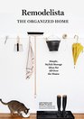Remodelista The Organized Home Simple Stylish Storage Ideas for All Over the House