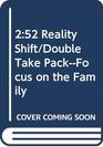 2: 52 Reality Shift/Double Take Pack--Focus on the Family (252)