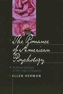 The Romance of American Psychology Political Culture in the Age of Experts