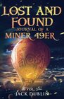 The Lost and Found Journal of a Miner 49er Vol 2
