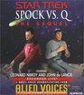 Spock Vs Q  The Sequel