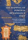 The Mapping of Power in Renaissance Italy Painted Cartographic Cycles in Social and Intellectual Context