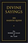 Divine Sayings 101 Hadith Qudsi The Mishkat alAnwar of Ibn 'Arabi