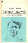 Eleanor Roosevelt A Personal and Public Life