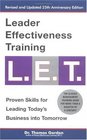 Leader Effectiveness Training LET The Proven People Skills for Today's Leaders Tomorrow