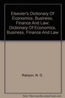 Elsevier's Dictionary Of Economics Business Finance And Law Dictionary Of Economics Business Finance And Law
