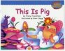 This Is Pig Houghton Mifflin Early Success