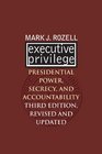 Executive Privilege Presidential Power Secrecy and Accountability
