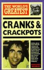 The World's Greatest Cranks  Crackpots