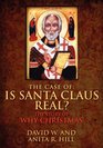 The Case of Is Santa Claus Real The Story of Why Christmas