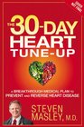 The 30Day Heart TuneUp A Breakthrough Medical Plan to Prevent and Reverse Heart Disease