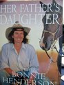 HER FATHER'S DAUGHTER  THE BONNIE HENDERSON STORY