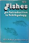 Fishes An introduction to ichthyology