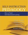 SelfInstruction Pedagogy How to Teach Selfdetermined Learning