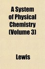 A System of Physical Chemistry