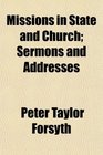 Missions in State and Church Sermons and Addresses