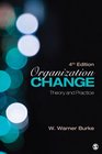 Organization Change Theory and Practice