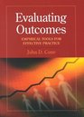 Evaluating Outcomes Empirical Tools for Effective Practice