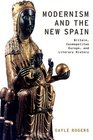 Modernism and the New Spain Britain Cosmopolitan Europe and Literary History