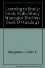 Learning to Study Study Skills/Study Strategies Teachers Book D