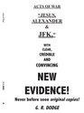 Acts of War JESUS ALEXANDER AND JFK WITH CLEAR CREDIBLE AND CONVINCING NEW EVIDENCE