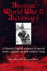 RUSSIAN WORLD WAR II DICTIONARY A RussianEnglish Glossary of Special Terms Expressions and Soldiers' Slang