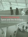 Space and the Architect Lessons for Students in Architecture 2
