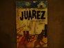 Juarez hero of Mexico Adapted by William Kottmeyer