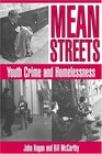Mean Streets  Youth Crime and Homelessness