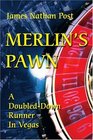 Merlin's Pawn A DoubledDown Runner In Vegas