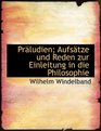 Prludien Aufstze und Reden zur Einleitung in die Philosophie