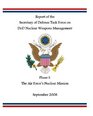 The Air Force's Nuclear Mission Report of the Sec of Defense Task Force on DoD Nuclear Management