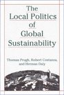 The Local Politics of Global Sustainability