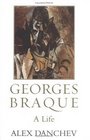 Georges Braque  A Life