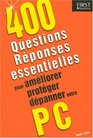400 QuestionsRponses Essentielles pour amliorer protger dpanner votre PC